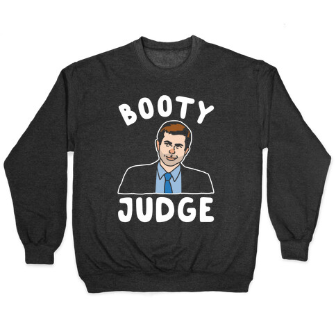 Booty Judge Pete Buttigieg Parody White Print Pullover