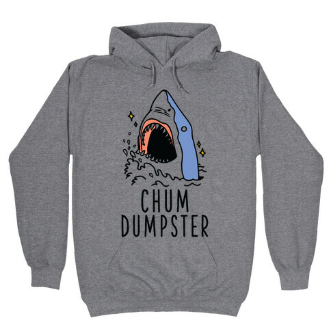 Chum Dumpster Hooded Sweatshirt