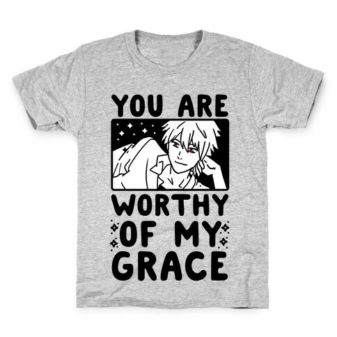 You Are Worthy of My Grace - Kaworu Kids T-Shirt