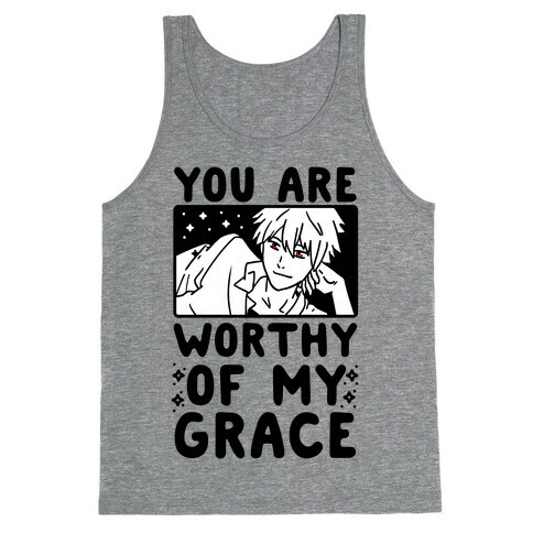 You Are Worthy of My Grace - Kaworu Tank Top