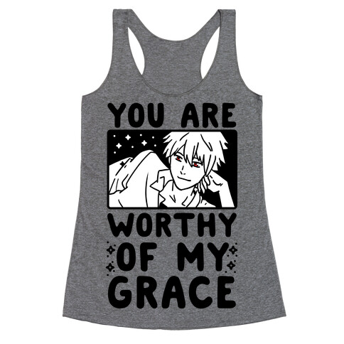 You Are Worthy of My Grace - Kaworu Racerback Tank Top