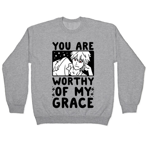 You Are Worthy of My Grace - Kaworu Pullover