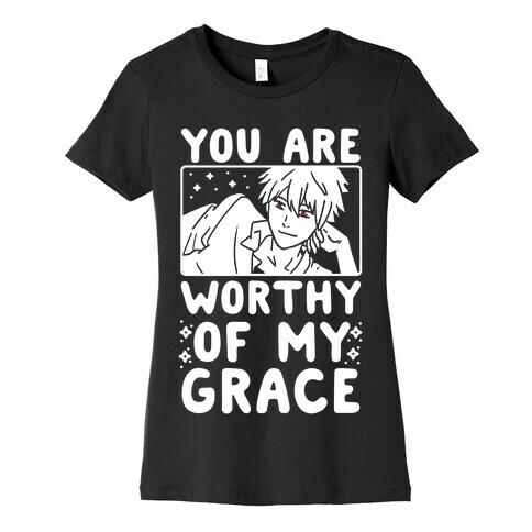 You Are Worthy of My Grace - Kaworu Womens T-Shirt