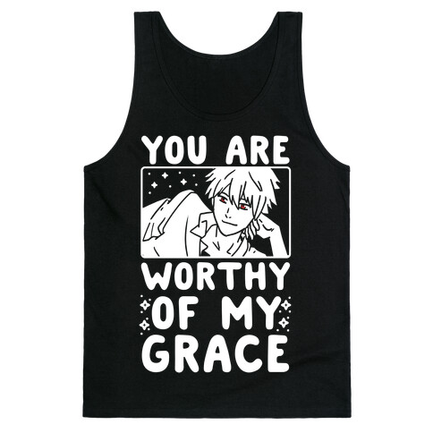 You Are Worthy of My Grace - Kaworu Tank Top