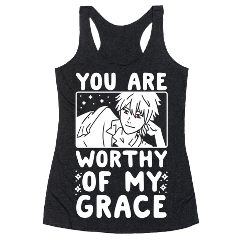 You Are Worthy of My Grace - Kaworu Racerback Tank Top