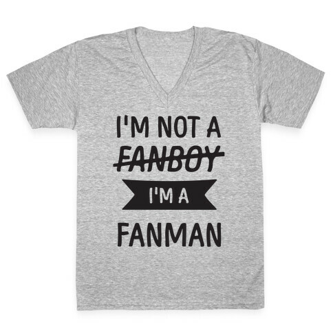 I'm Not A Fanboy V-Neck Tee Shirt