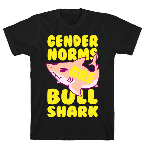 Gender Norms are Bull Shark T-Shirt