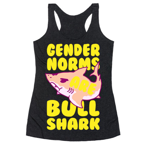 Gender Norms are Bull Shark Racerback Tank Top