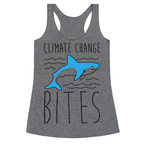 Climate Change Bites Shark Racerback Tank Top