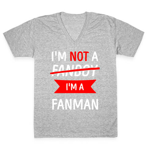 I'm Not A Fanboy V-Neck Tee Shirt
