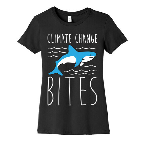 Climate Change Bites Shark Womens T-Shirt