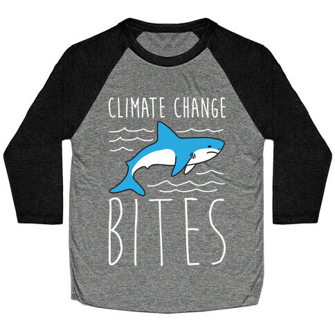 Climate Change Bites Shark Baseball Tee
