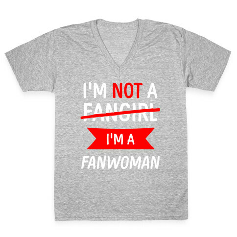 I'm Not A Fangirl V-Neck Tee Shirt
