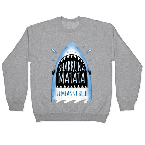 Sharkuna Matata Pullover