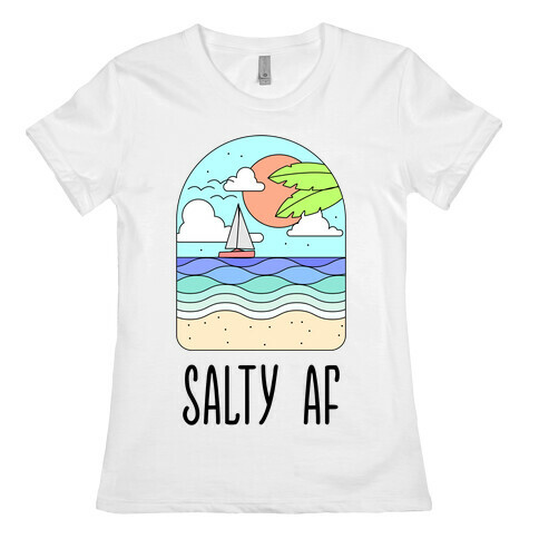 Salty AF Womens T-Shirt