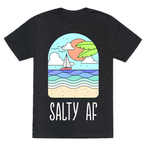 Salty AF T-Shirt