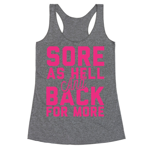 Sore As Hell And Back For More Racerback Tank Top