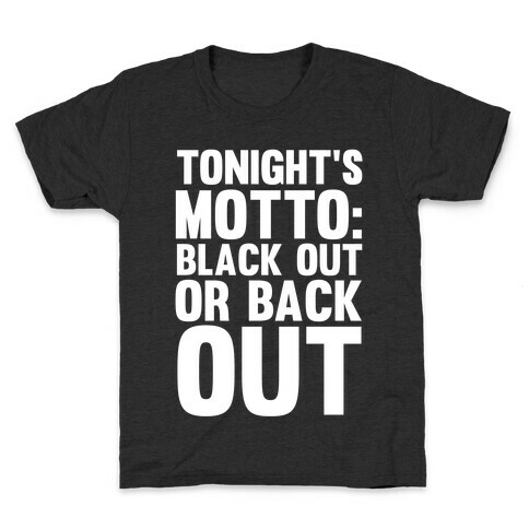 Tonight's Motto Kids T-Shirt