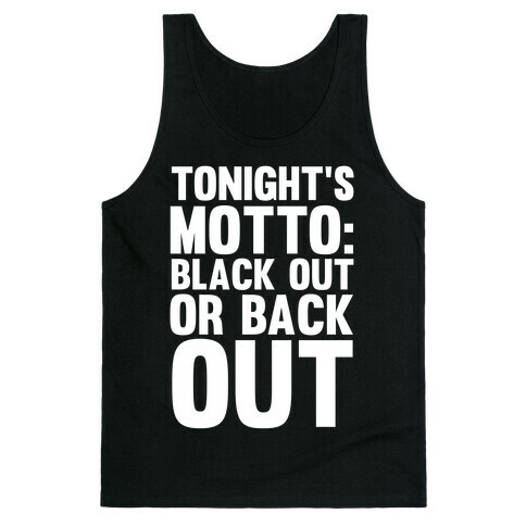 Tonight's Motto Tank Top