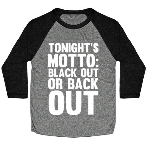 Tonight's Motto Baseball Tee