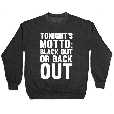 Tonight's Motto Pullover