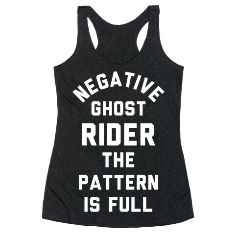 Negative Ghost Rider The Pattern is Full Racerback Tank Top