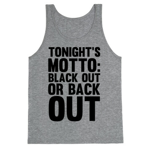 Tonight's Motto Tank Top