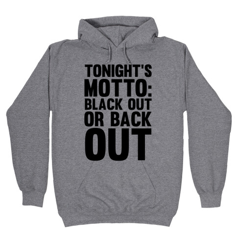 Tonight's Motto Hooded Sweatshirt