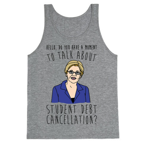 Hello Do You Have A Moment To Talk About Student Debt Cancellation  Tank Top