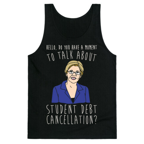 Hello Do You Have A Moment To Talk About Student Debt Cancellation White Print Tank Top