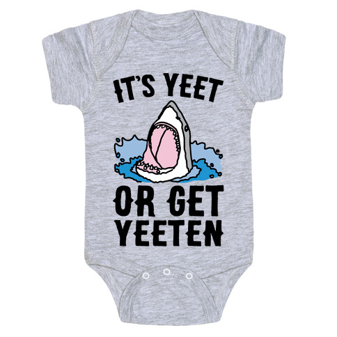 It's Yeet or Be Yeeten Shark Parody Baby One-Piece