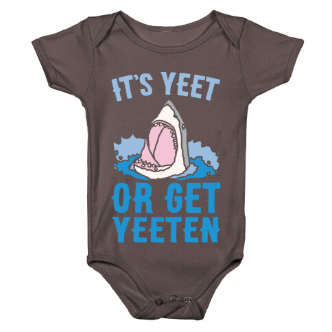 It's Yeet or Be Yeeten Shark Parody White Print Baby One-Piece