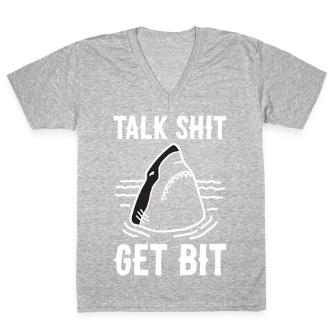 Talk Shit Get Bit Shark V-Neck Tee Shirt