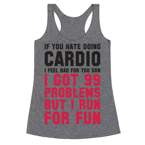 If You Hate Doing Cardio Racerback Tank Top