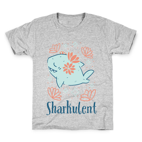 Sharkulent  Kids T-Shirt