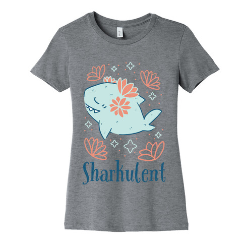 Sharkulent  Womens T-Shirt