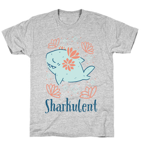 Sharkulent  T-Shirt