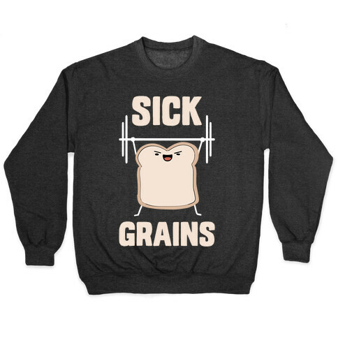 Sick Grains Pullover