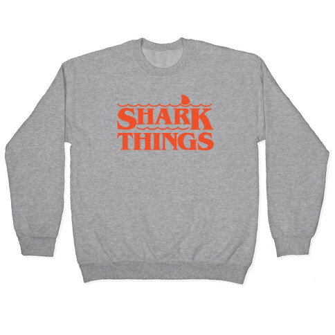 Shark Things Parody Pullover