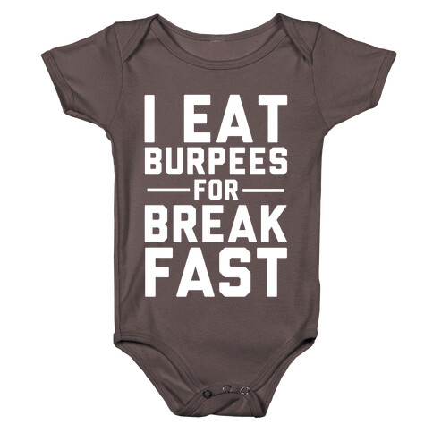 I Eat Burpees For Breakfast Baby One-Piece