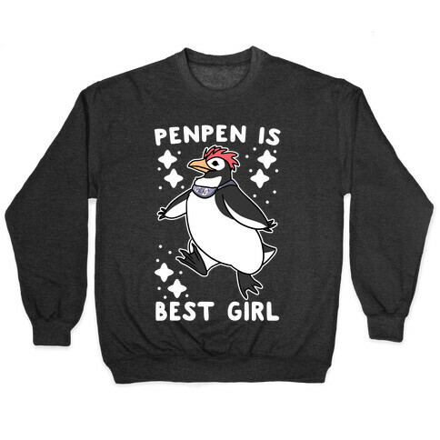 Penpen is Best Girl Pullover