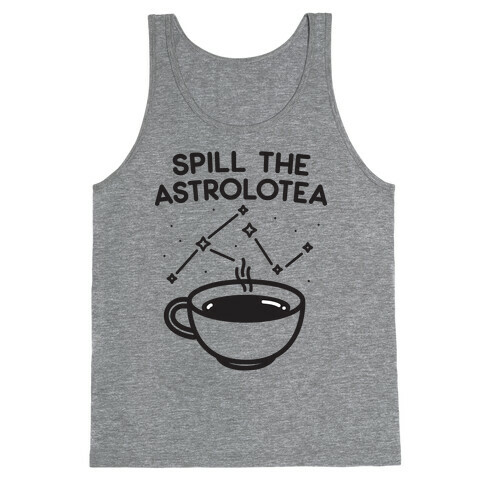 Spill The Astrolotea Tank Top