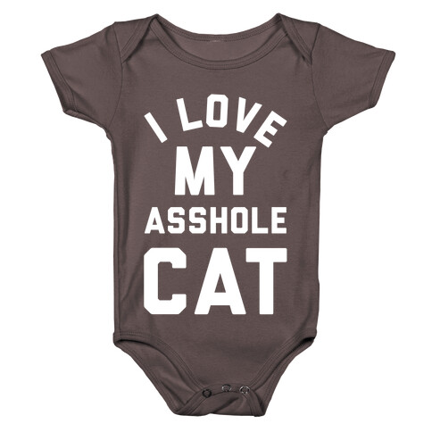 I Love My Asshole Cat Baby One-Piece