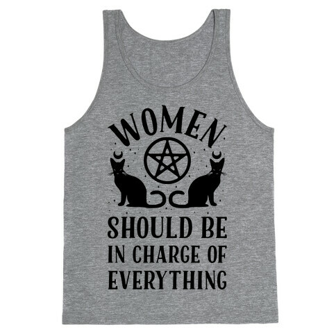 Women Should Be In Charge of Everything Tank Top