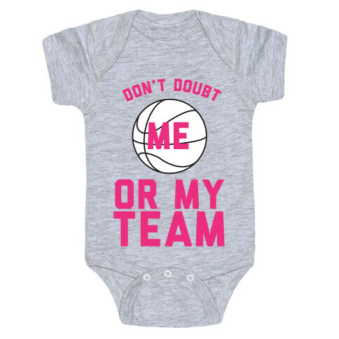 Don't Doubt Me Or My Team Baby One-Piece