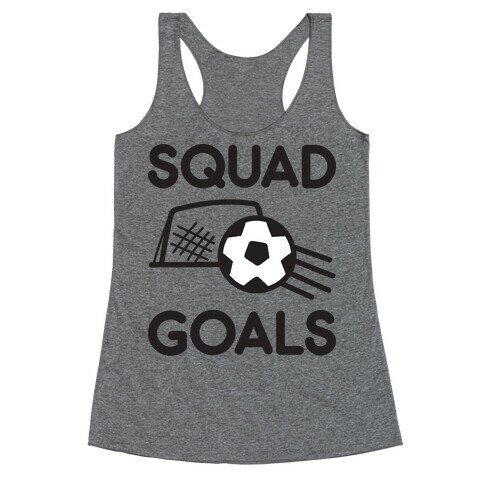 Squad Goals Soccer Racerback Tank Top