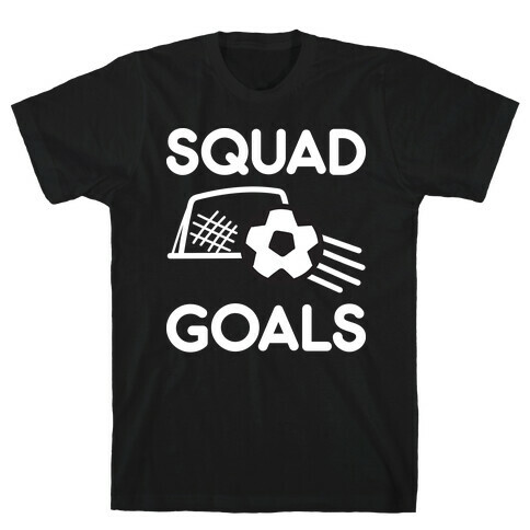 Squad Goals Soccer T-Shirt