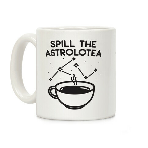 Spill The Astrolotea Coffee Mug