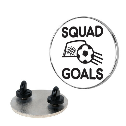 Squad Goals Soccer Pin