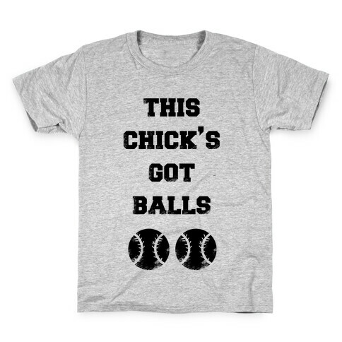 This Chick's Got Balls Kids T-Shirt